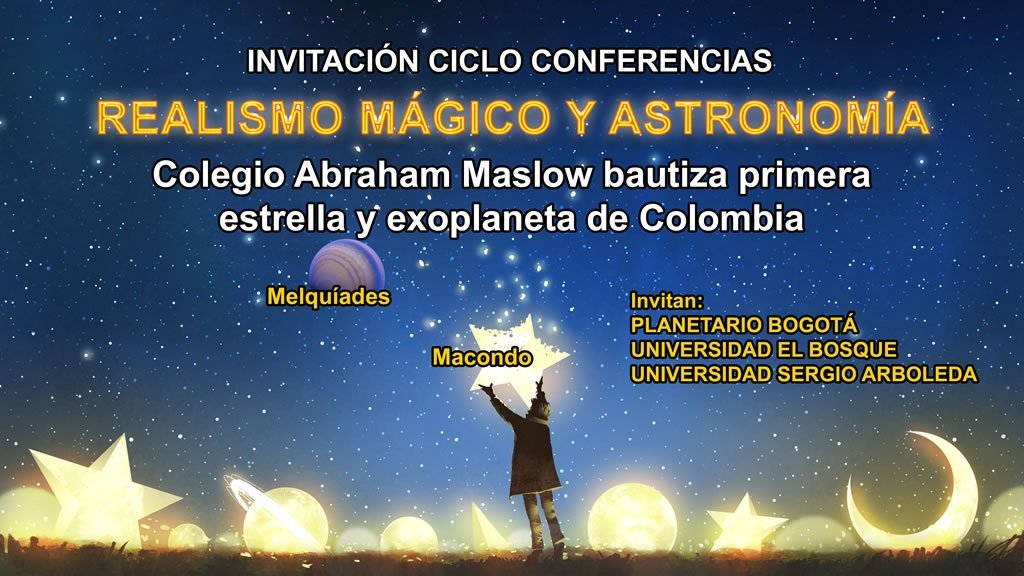 El colegio Abraham Maslow tuvo el honor de bautizar la primera estrella y exoplaneta asignados a Colombia. 1 Colegio Rochester Chía cartelera 1