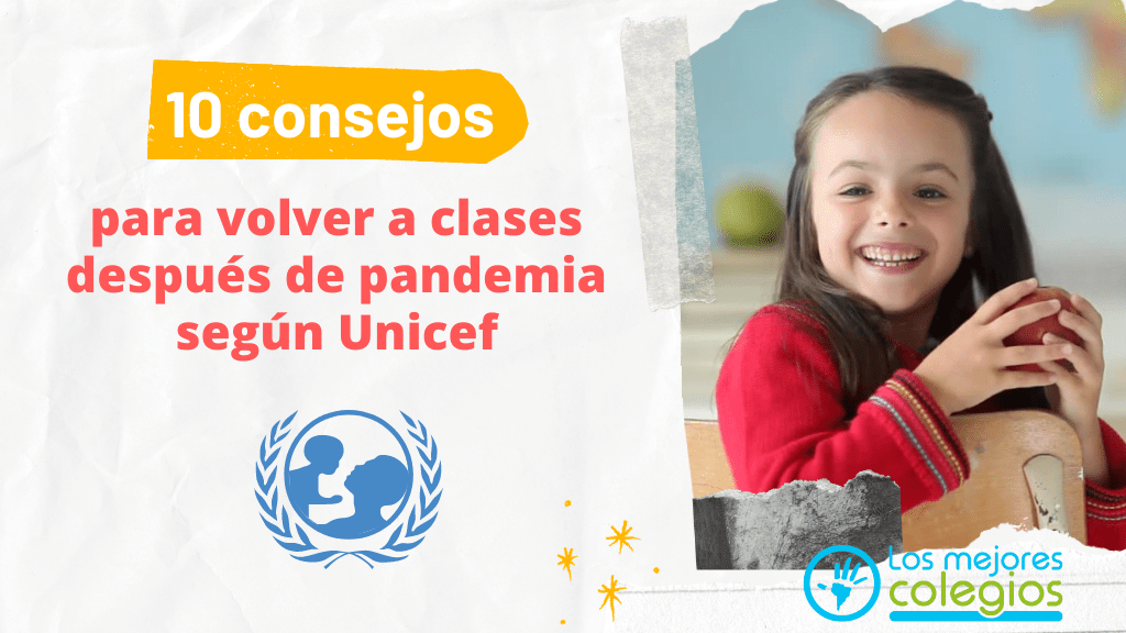 10 consejos para volver a clases después de pandemia según Unicef 1 consejos para volver a clases en tiempos de pandemia