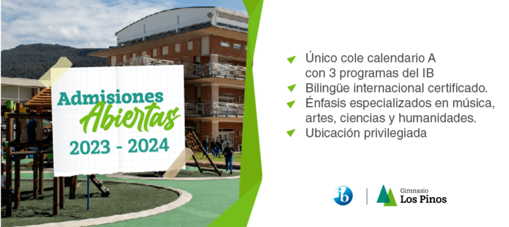 Ultimos dias de Admisiones 2023 en Gimnasio Los Pinos