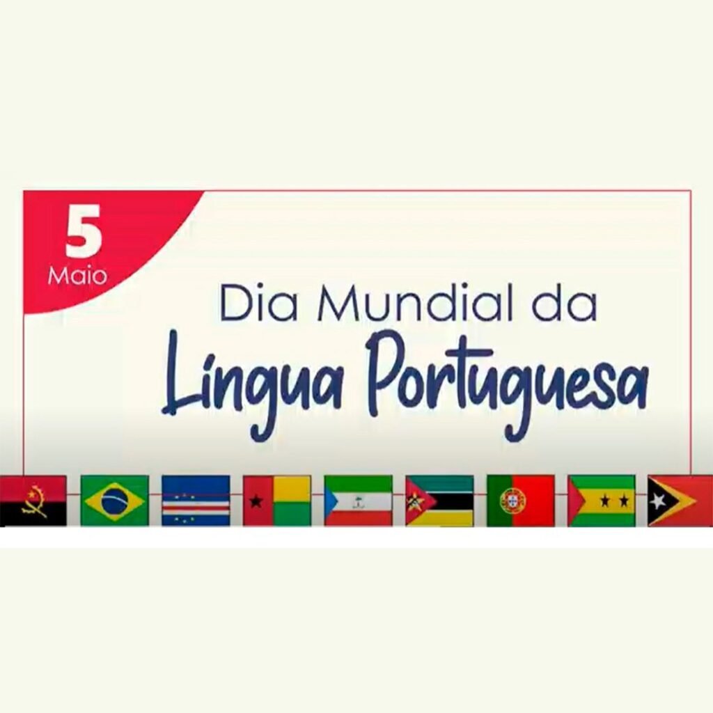 Día Mundial de la Lengua Portuguesa - 5 de mayo 1 Dia Mundial de la Lengua Portuguesa 5 de mayo