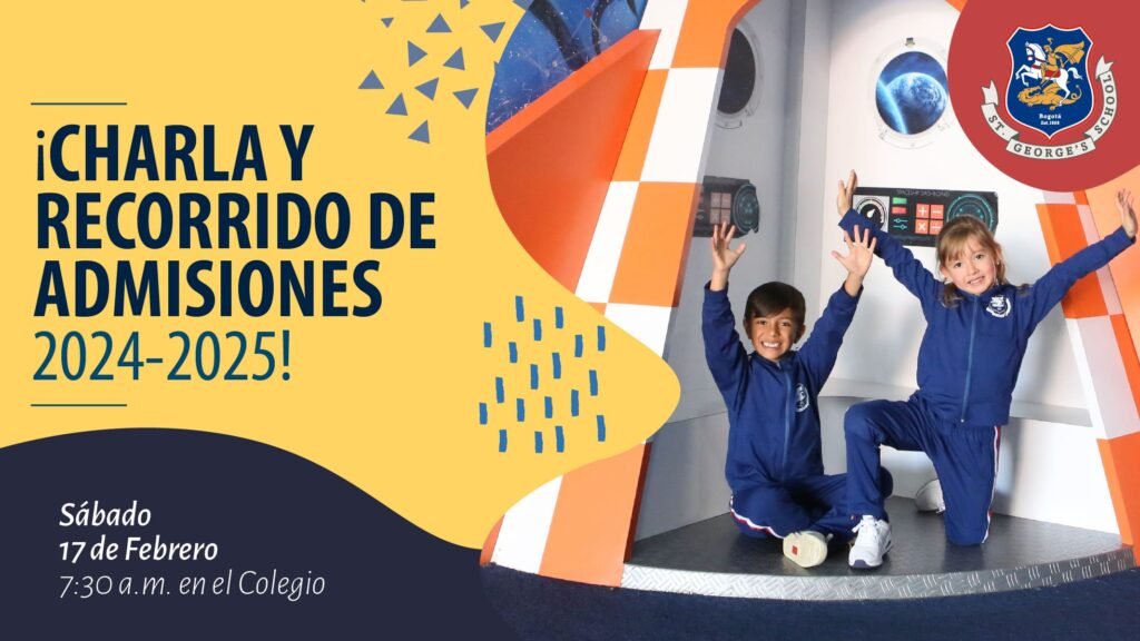 Explorando el universo educativo del Colegio San Jorge de Inglaterra 2 Charla Admisiones SGS Febrero 17 2024 Mesa de trabajo 1 1
